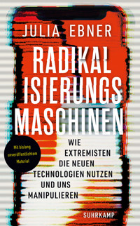Radikalisierungsmaschinen - Julia Ebner - E-Book