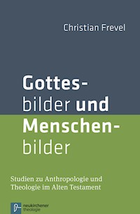 Gottesbilder und Menschenbilder - Christian Frevel - E-Book