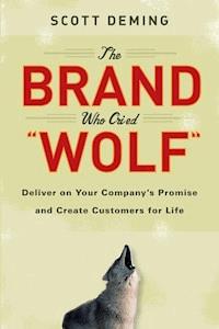 The Brand Who Cried Wolf - Scott Deming - E-Book