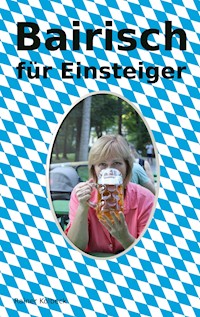 Bairisch für Einsteiger - Rainer Kolbeck - E-Book