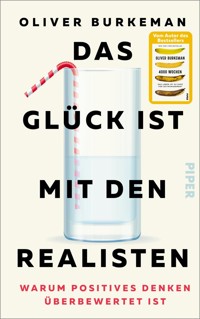 Das Glück ist mit den Realisten - Oliver Burkeman - E-Book