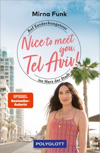 Nice to meet you, Tel Aviv! - Mirna Funk - E-Book