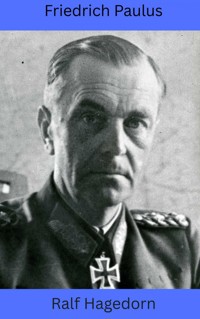Friedrich Paulus - Ralf Hagedorn - E-Book
