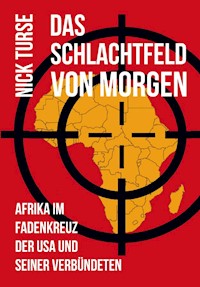 Das Schlachtfeld von Morgen - Nick Turse - E-Book