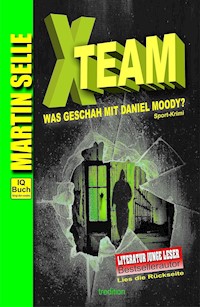X-TEAM - Was geschah mit Daniel Moody? - Martin Selle - E-Book