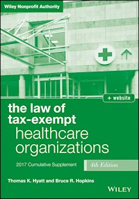 The Law of Tax-Exempt Healthcare Organizations 2017 Cumulative Supplement + Website - Thomas K. Hyatt - E-Book