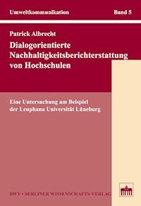 Dialogorientierte Nachhaltigkeitsberichterstattung von Hochschulen - Patrick Albrecht - E-Book