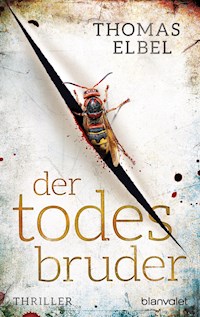Der Todesbruder - Thomas Elbel - E-Book