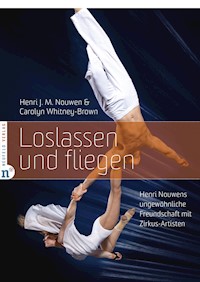 Loslassen und fliegen - Henri J. M. Nouwen - E-Book