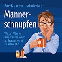 Männerschnupfen - Ina Lackerbauer - kostenlos Hörbuch