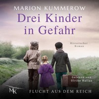 Drei Kinder in Gefahr - Marion Kummerow - Hörbuch