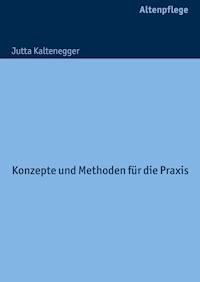 Lebensqualität in stationären Pflegeeinrichtungen fördern - Jutta Kaltenegger - E-Book