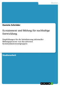 Ecotainment und Bildung für nachhaltige Entwicklung - Daniela Schröder - E-Book
