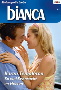 So viel Sehnsucht im Herzen - KAREN TEMPLETON - E-Book