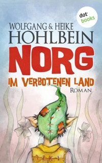 NORG - Erster Roman: Im verbotenen Land - Wolfgang Hohlbein - E-Book
