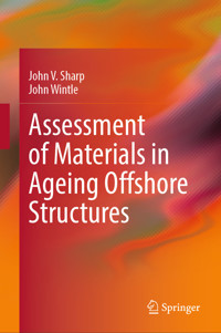 Assessment of Materials in Ageing Offshore Structures - John V. Sharp - E-Book