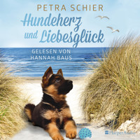 Hundeherz und Liebesglück (ungekürzt) - Petra Schier - Hörbuch