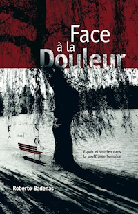 Face à la douleur - Roberto Badenas - E-Book