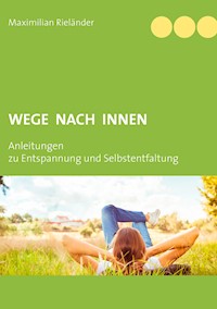 Wege nach innen - Maximilian Rieländer - E-Book