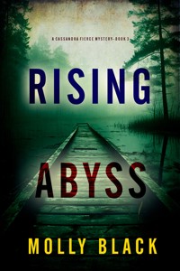 Rising Abyss (A Cassandra Fierce Suspense Thriller—Book Three) - Molly Black - E-Book