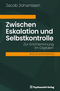 Zwischen Eskalation und Selbstkontrolle - Jacob Johanssen - E-Book