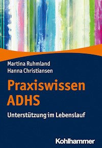 Praxiswissen ADHS - Martina Ruhmland - E-Book