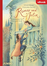 Romeo und Julia. Shakespeare für Klein und Groß - Ulrich Maske - E-Book
