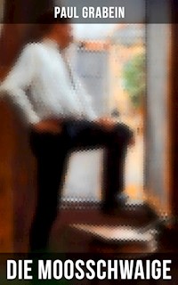 Die Moosschwaige - Paul Grabein - E-Book