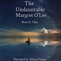 The Undauntable Margret O'Lee - Ross D. Clay - Hörbuch