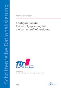 Konfiguration der Reihenfolgeplanung für die Variantenfließfertigung - Moritz Schröter - E-Book