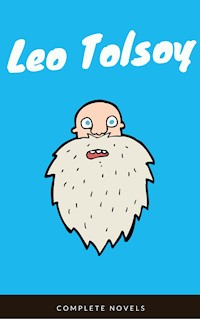 Leo Tolstoy: The Complete Novels and Novellas (EverGreen Classics) - Leo Tolstoy - kostenlos E-Book