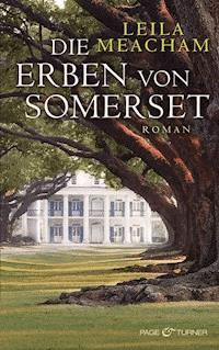 Die Erben von Somerset - Leila Meacham - E-Book