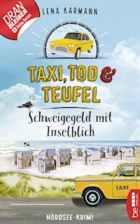 Taxi, Tod und Teufel -Schweigegeld mit Inselblick - Lena Karmann - E-Book