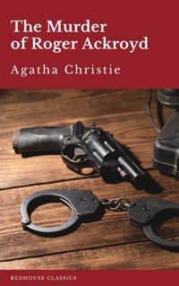 The Murder of Roger Ackroyd - Agatha Christie - E-Book