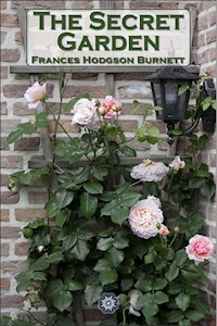 The Secret Garden - Frances Hodgson Burnett - E-Book