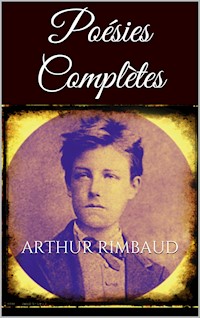 Poésies complètes - Arthur Rimbaud - E-Book