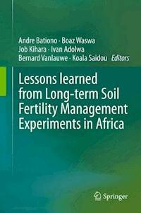 Lessons learned from Long-term Soil Fertility Management Experiments in Africa -  - E-Book
