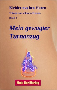 Mein gewagter Turnanzug - Viktoria Trenton - E-Book