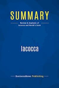 Summary: Iacocca - BusinessNews Publishing - E-Book