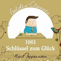 1001 Schlüssel zum Glück - Golden Classics - Kurt Tepperwein - Hörbuch