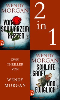Von schwarzem Herzen & Schlafe sanft und ewiglich - Wendy Morgan - E-Book