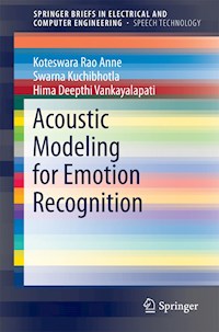 Acoustic Modeling for Emotion Recognition - Koteswara Rao Anne - E-Book