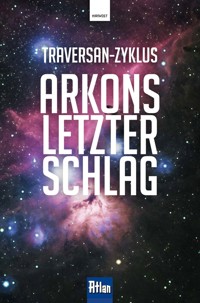 Arkons letzter Schlag - Rainer Hanczuk - E-Book