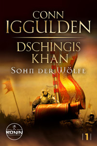 Dschingis Khan – Sohn der Wölfe - Conn Iggulden - E-Book