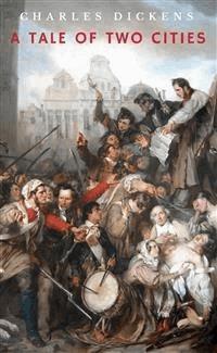 A Tale of Two Cities - Charles Dickens. - E-Book