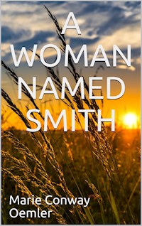 A Woman named Smith - Marie Conway Oemler - E-Book
