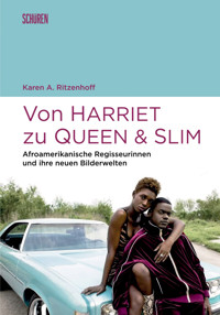 Von Harriet zu Queen and Slim: - Karen A. Ritzenhoff - E-Book