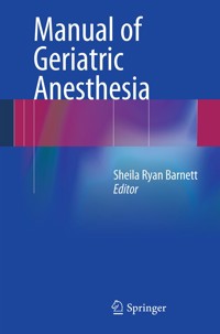 Manual of Geriatric Anesthesia - - E-Book
