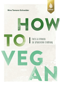 How to vegan - Nina Tamara Schneider - E-Book