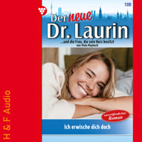 Ich erwische dich doch! - Der neue Dr. Laurin, Band 108 (ungekürzt) - Viola Maybach - Hörbuch
